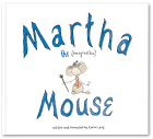 Martha the (imaginitive) Mouse book cover image